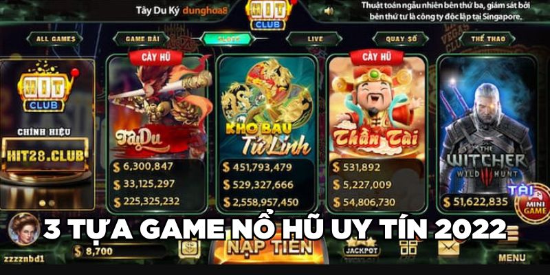 3 tựa game nổ hũ uy tín 2022