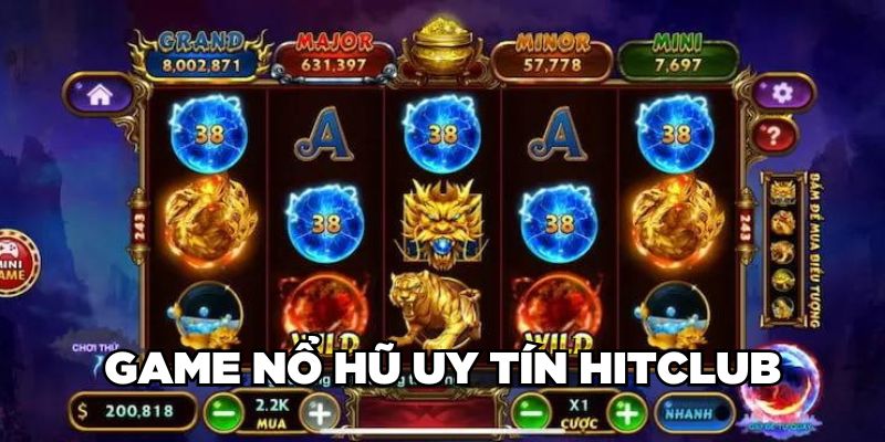 Game nổ hũ uy tín Hitclub