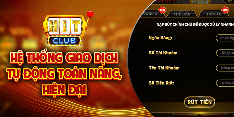 Giao dịch tại Hitclub được thực hiện tự động